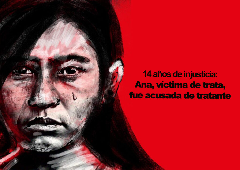 14 años de injusticia: Ana, víctima de trata, ahora es culpable sin sentencia